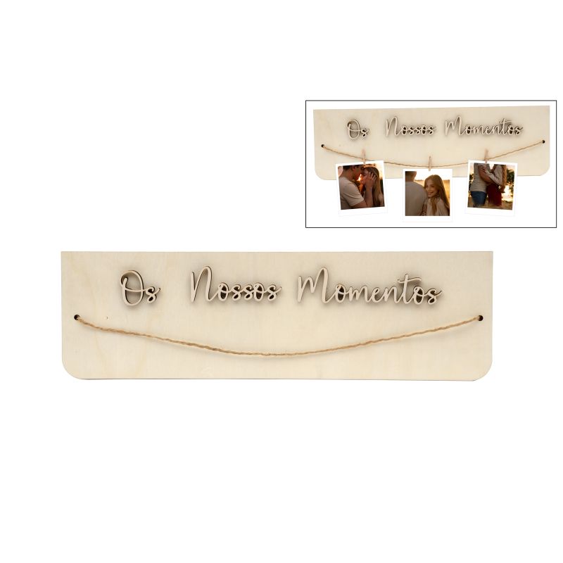 PLACA PARA FOTOS OS NOSSOS MOMENTOS 40X12X0.6CM CHOUPO