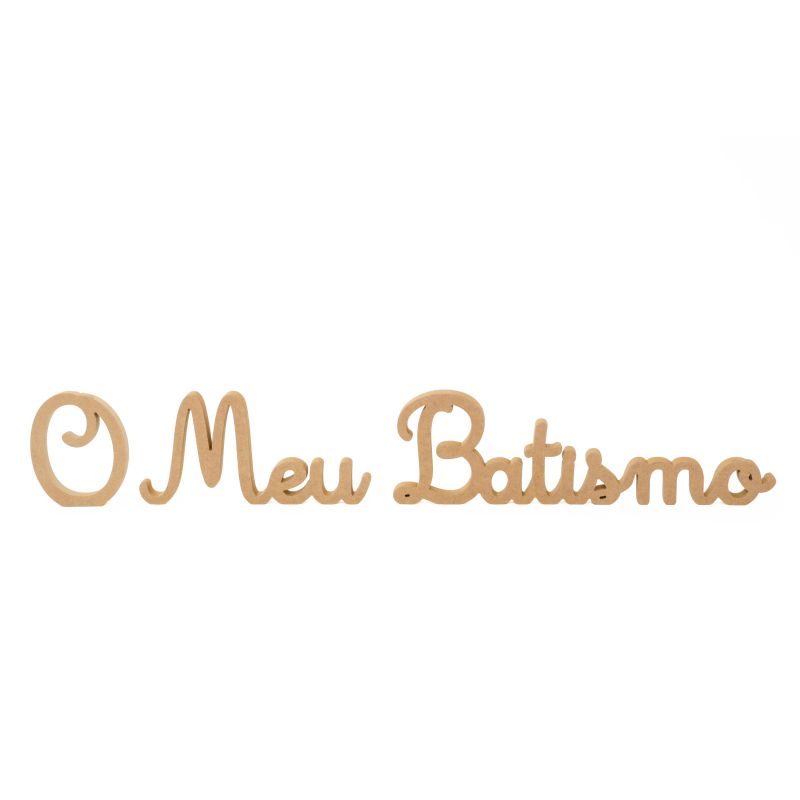FRASE O MEU BATISMO 75X12X1.6CM MDF